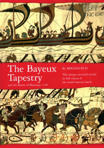 The Bayeux Tapestry: And the Battle of Hastings 1066