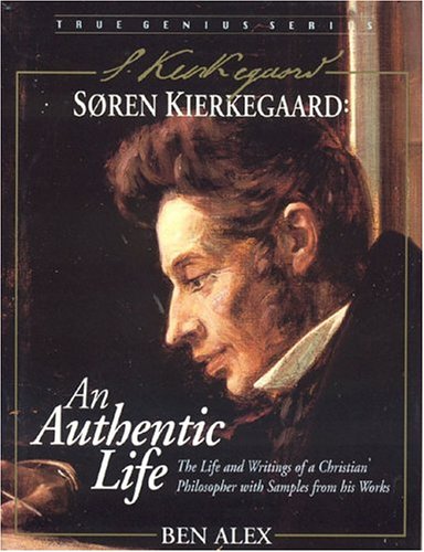 Soren Kierkegaard: an Authentic Life