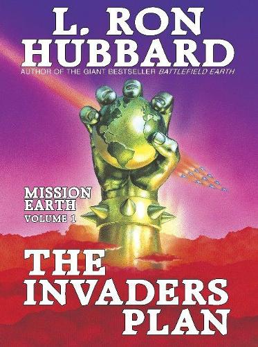 Mission Earth 1, The Invaders Plan