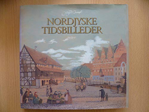 Nordjyske Tidsbilleder Spar Nords Jubilaeumsbog 1824-1999