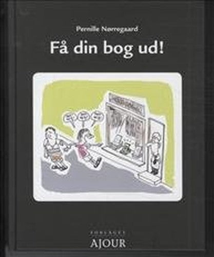 Få din bog ud! (in Danish)