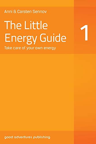 The Little Energy Guide 1 - Take Care of Your Own Energy