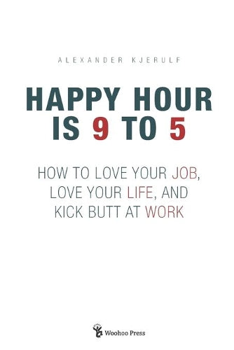 Happy Hour is 9 to 5