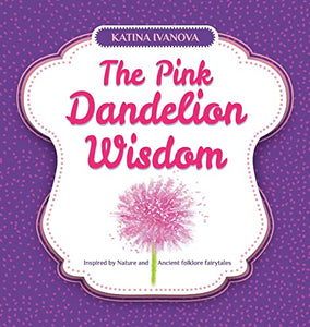 The Pink Dandelion Wisdom 
