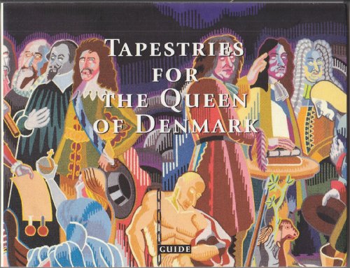 Tapestries for the Queen of Denmark: Bjørn Nørgaard's history of Denmark at Christiansborg Palace woven at Manufactures nationales des Gobelins et de Beauvais- Handbook