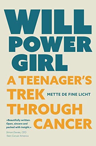 Willpower Girl: A Teenager's Trek Through Cancer