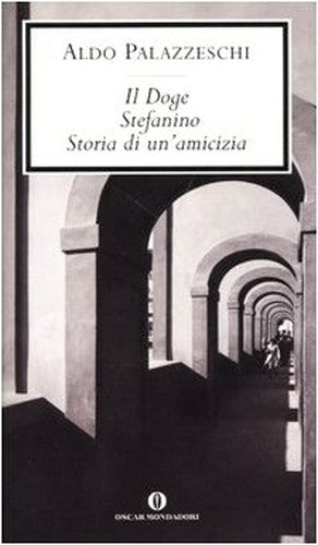 Il Doge - Stefanino - Storia DI UN'Amicizia
