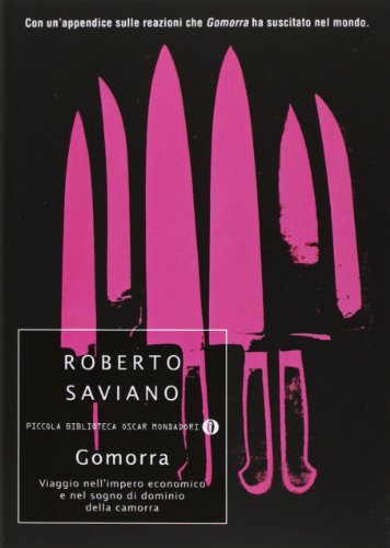 Gomorra Dominio Della Camorra: Viaggio nell' impero economico e nel sogno di dominio della camorra