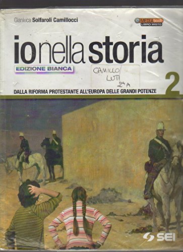 Io nella storia. Ediz. bianca. Con espansione online. Per la Scuola media: 2