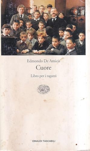 Cuore: Libro per ragazzi (Einaudi tascabili. Letteratura)