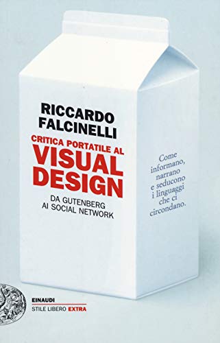 Critica portatile al visual design. Da Gutenberg ai Social Network
