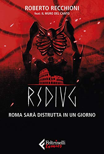Rsdiug. Roma Sarà Distrutta in Un Giorno