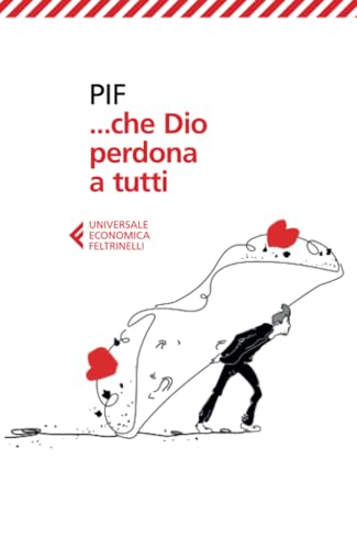 ...Che Dio perdona tutti