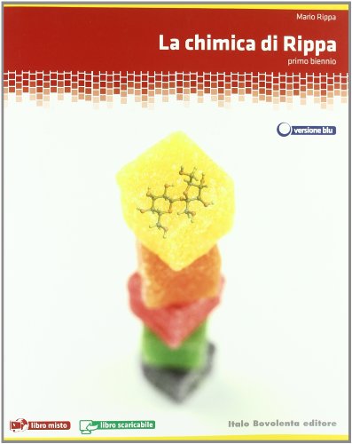 La chimica di Rippa. Ediz. blu. Con espansione online. Per il biennio delle Scuole superiori