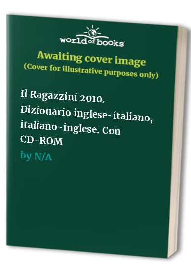 Il Ragazzini 2010. Dizionario inglese-italiano, italiano-inglese. Con CD-ROM