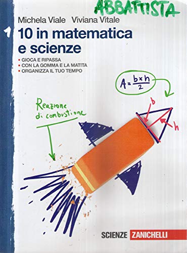 10 in matematica e scienze. Per la Scuola media