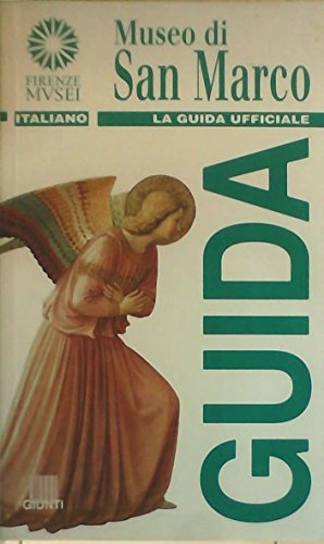 Museo di San Marco. La guida ufficiale