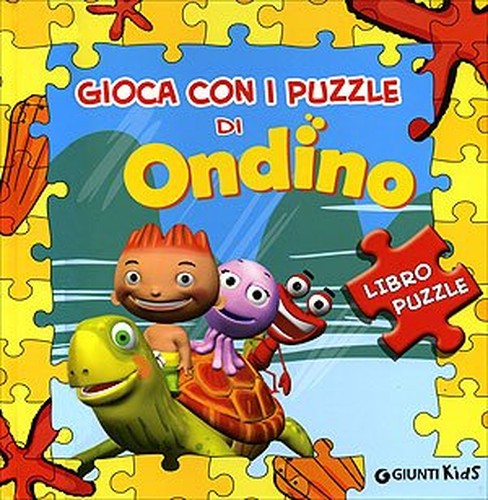 Gioca con i puzzle di Ondino. Libro puzzle