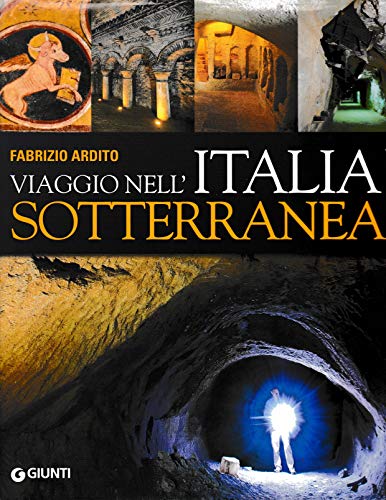 Viaggio nell'Italia sotterranea
