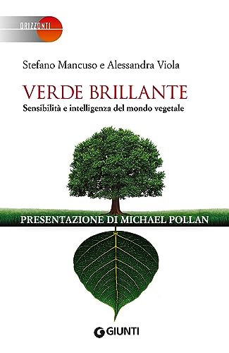 Verde brillante: Sensibilità e intelligenza del mondo vegetale (Orizzonti) (Italian Edition)