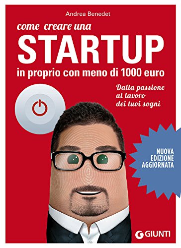 Come creare una startup in proprio con meno di 1000 euro