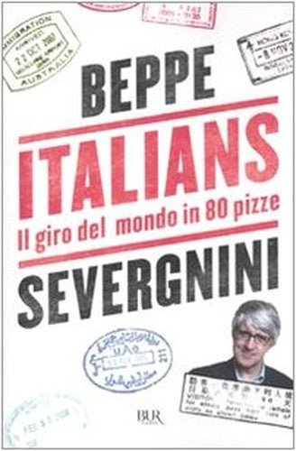 Italians Il giro del mondo in 80 pizze