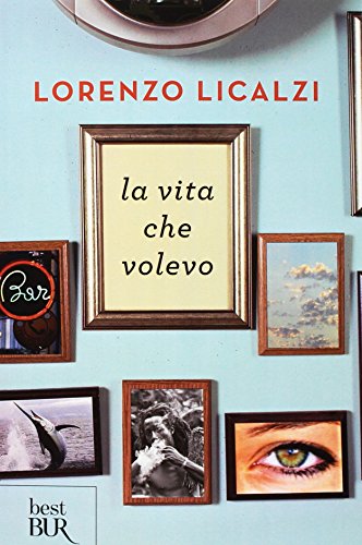 La vita che volevo