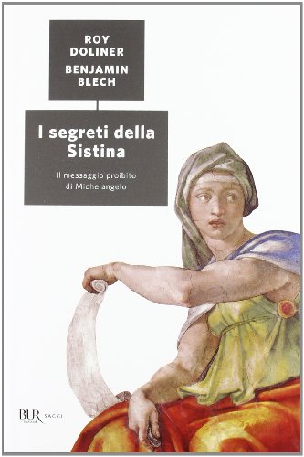 I segreti della Sistina. Il messaggio proibito di Michelangelo
