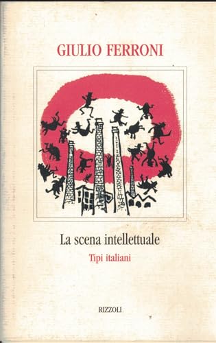La scena intellettuale. Tipi italiani.