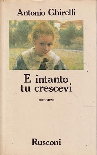 E intanto tu crescevi (Narrativa Rusconi)