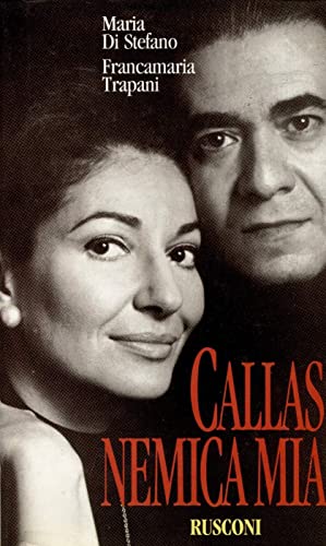 Callas nemica mia (Italian Edition)