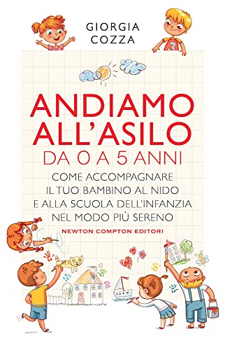 ANDIAMO ALL'ASILO. DA 0 A 5 AN