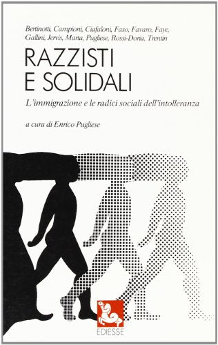 Razzisti e solidali. L'immigrazione e le radici sociali dell'intolleranza
