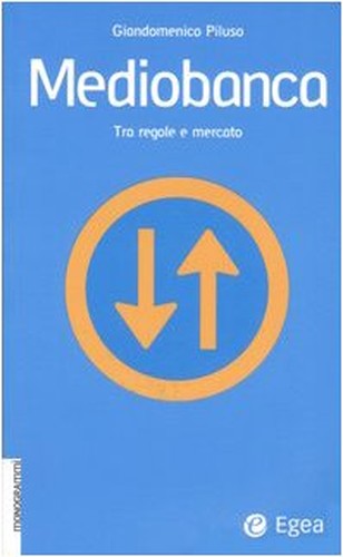 Mediobanca. Tra regole e mercato