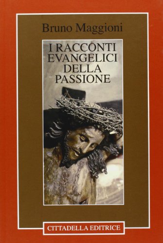 I racconti evangelici della passione