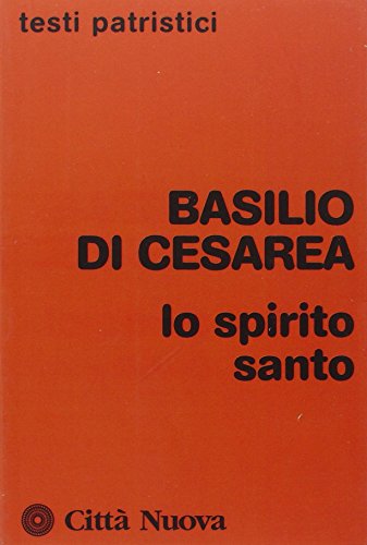 Lo Spirito Santo (Collana di testi patristici)