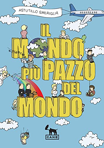 IL MONDO PIU' PAZZO DEL MONDO