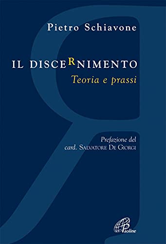 Il discernimento. Teoria e prassi