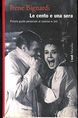 Le cento e una sera. Piccola guida personale al cinema in DVD