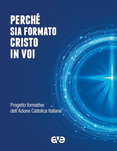 PERCHE SIA FORMATO CRISTO