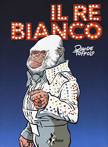 TOFFOLO DAVIDE - IL RE BIANCO