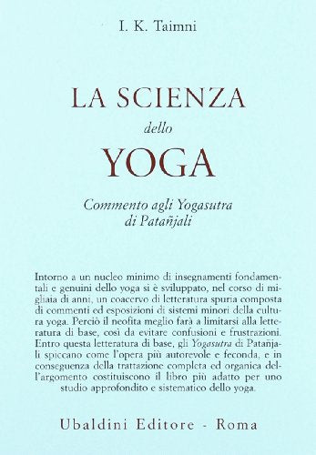 La scienza dello yoga. Commento agli yogasutra di Patanjali