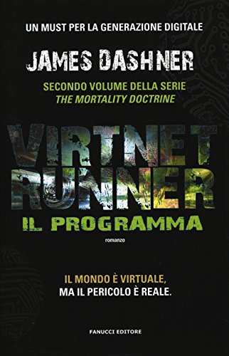 Il programma. Virtnet Runner. The mortality doctrine