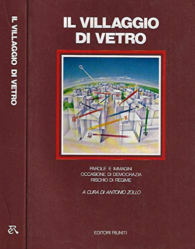 Il Villaggio di vetro: Parole e immagini : occasione di democrazia, rischio di regime