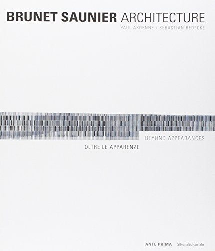The Brunet Saunier Architecture: Beyond Appearance