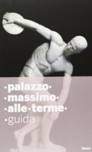 Palazzo Massimo. Guida