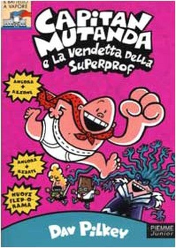 Capitan Mutanda e la vendetta della superprof