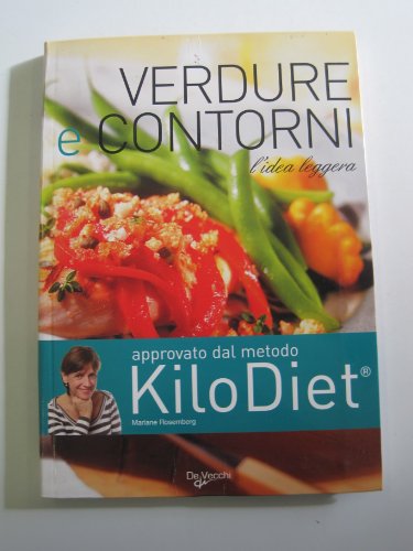 Verdure e contorni. Ricette, segreti, consigli