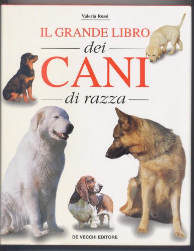 Il Grande Libro Dei Cani Di Razza