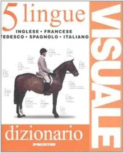 Dizionario visuale in 5 lingue. Inglese, francese, tedesco, spagnolo, italiano